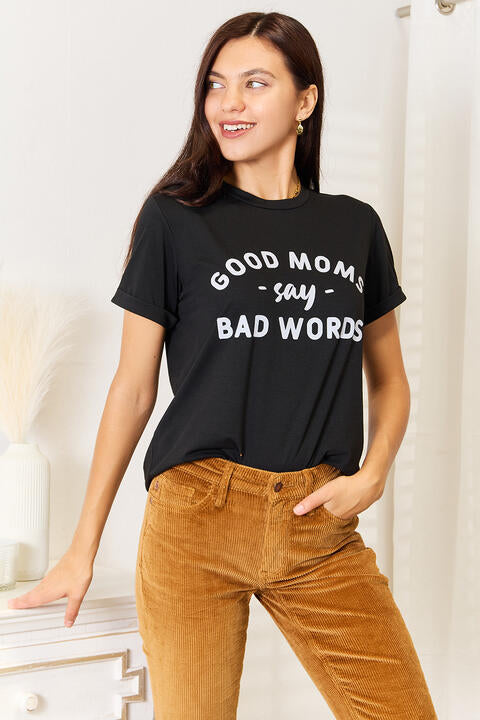 GOOD MOMS SAY BAD WORDS Graphic Tee